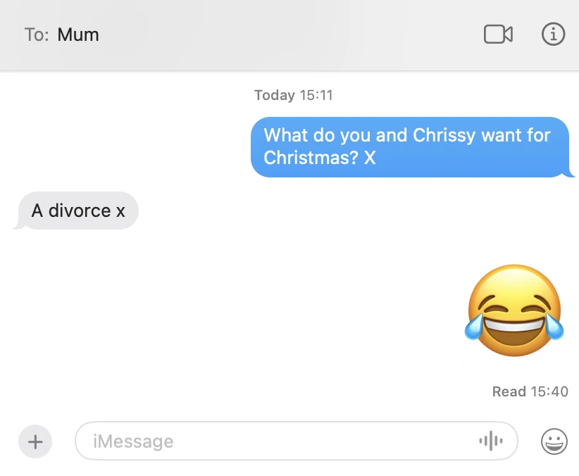 A screenshot of iMessage where I ask my mum what her and my step dad want for Christmas. She replies with 